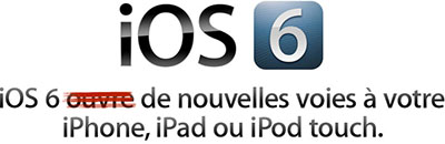 iOS 6 : la fin de la faille